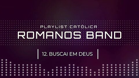 ROMANOS BAND (NO LOUVOR SOMOS UM | 2005) 12. BUSCAI EM DEUS ヅ