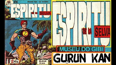 EL ESPIRITU DE LA SELVA 8 GURUN KAN #museudogibi #gibi #quadrinhos #comics #historieta