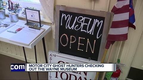 Motor City Ghost Hunters look into the haunting of the Wayne Museum