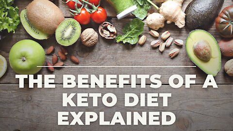 The Benefits of a Keto Diet Explained (Watch Now)