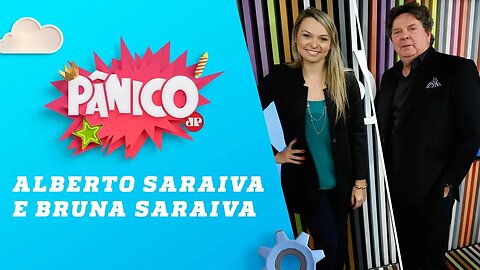 Alberto Saraiva e Bruna Saraiva - Pânico - 13/08/18