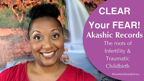 Clear your Fear! Akashic Records Healing Exercise