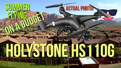 HolyStone HS110G - GPS / Quadcopter - Budget / Value - Fun and Flexible / 1080P / sub 250grams