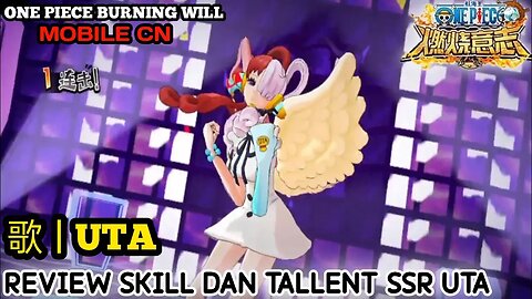 SSR UTA / New Karakter SSR / Bahas Skill + Tallent : Review SSR UTA / One Piece Burning Will Mobile