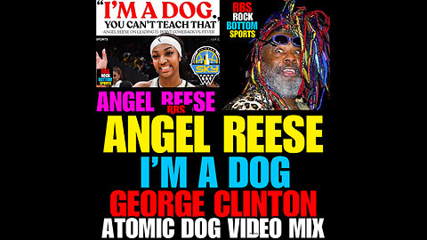 WNBAB #55 ANGEL REESE IS THE DOG… THE ATOMIC DOG VIDEO MIX GEORGE CLINTON..