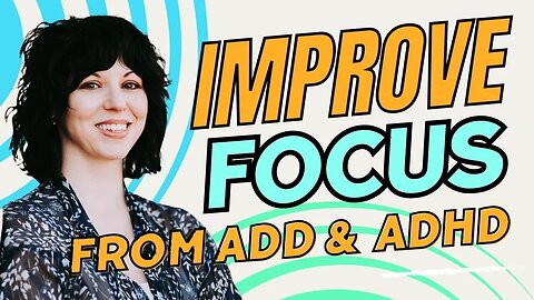 Improve Focus and Battle ADD & ADHD with These Effective Productivity Techniques