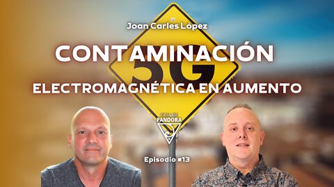 Contaminación Electromagnética en Aumento con Joan Carles López Sancho