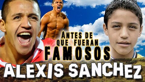 ALEXIS SANCHEZ - Antes De Que Fueran Famosos - ARSENAL