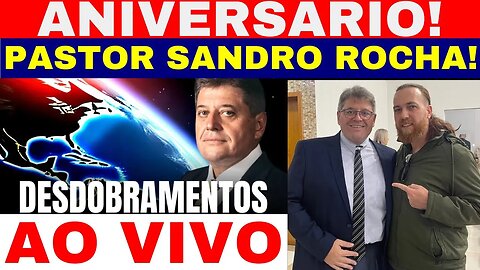 ANIVERSÁRIO DO PASTOR SANDRO ROCHA AO VIVO COM BARBA RUIVA DIREITO DO EVENTO!