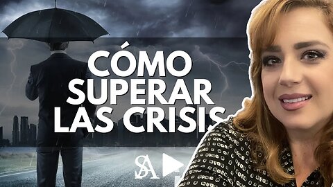 Cómo superar las crisis