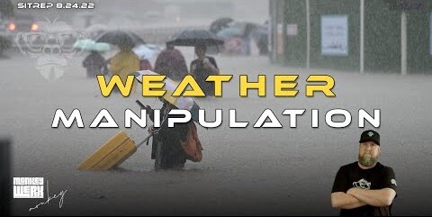 Monkey Werx: SITREP 8 24 22 Weather Manipulation