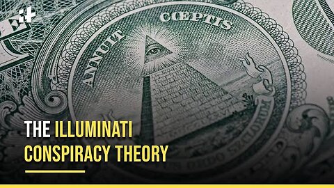 Conspiracy Theory about Illuminati