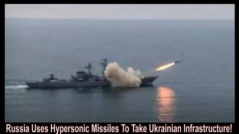 Russia Uses Hypersonic Missiles To Take Ukrainian Infrastructure!