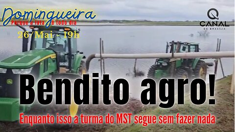 Bendito agro...