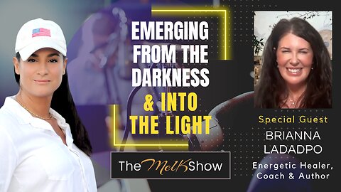 Mel K & Brianna Ladapo | Emerging from the Darkness & Into the Light | 11-18-23