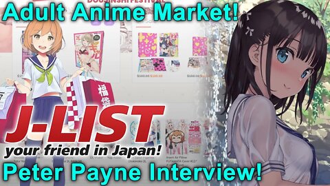 J-List's Peter Payne Interview! The Anime Market, Japan, Importing, and More!