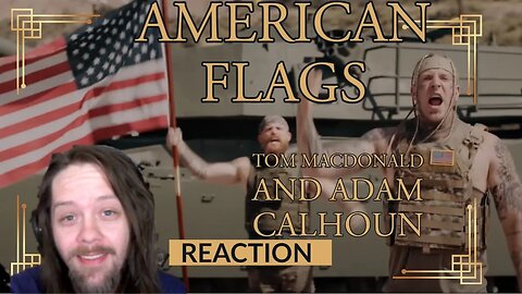 They Get It! Tom MacDonald Adam Calhoun "American Flags" Reaction