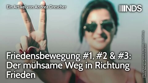 Friedensbewegung #1, #2 & #3: Der mühsame Weg in Richtung Frieden | Andrea Drescher Ingrid Pfanzelt