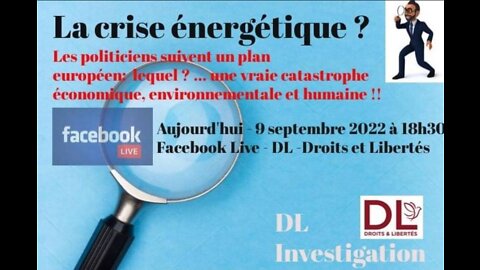 DL Investigation - La crise énergétique les politiciens suivent un plan européen lequel