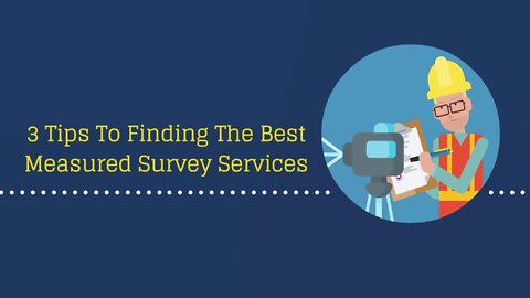 3 Tips To Finding The Best Measured Survey Services