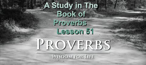 Proverbs, Lesson 51, on Down to Earth But Heavenly Minded Podcast