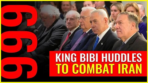 King Bibi huddles to combat Iran