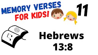 Bible Memory Verses for Kids 11 - Memorize Hebrews 13:8 KJV Bible Verse with Music