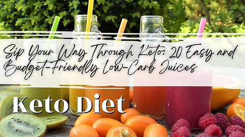 Sip Your Way Through Keto: 20 Easy and Budget-Friendly Low-Carb Juices