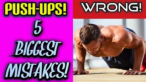 PUSH-UPS! *STOP Doing It WRONG!* 5 Biggest Mistakes! | Dr Wil & Dr K