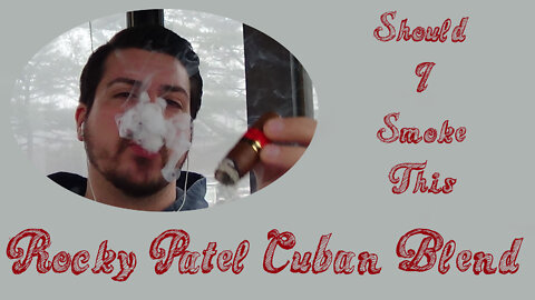 60 SECOND CIGAR REVIEW - Rocky Patel Cuban Blend