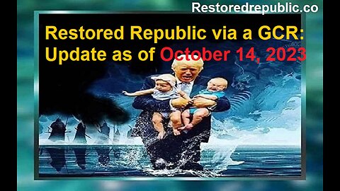 Restored Republic via a GCR Update as of October 14, 2023