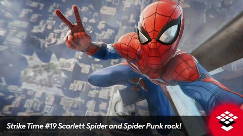 Strike Time #19 Scarlett Spider and Spider Punk rock!