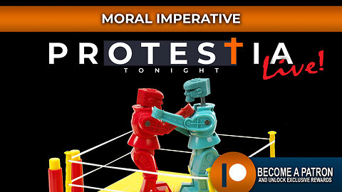 Protestia Tonight LIVE: Moral Imperative