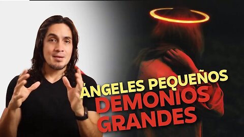 Ángeles pequeños, demonios grandes