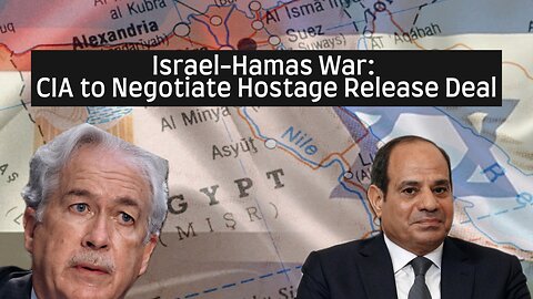 Israel-Hamas War: CIA to Negotiate Hostage Release Deal