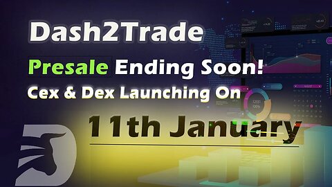 Dash2Trade Presale Ends In 7 Days! Cex & Dex Launch On 11th January - Buy with Eth Or USDT