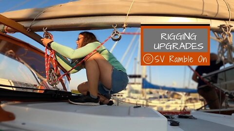 SV Ramble On | Rigging Upgrades