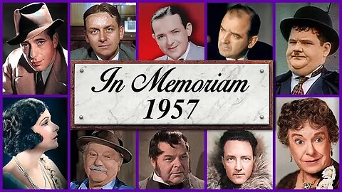 "In Memoriam 1957: Famous Faces We Lost in 1957!"