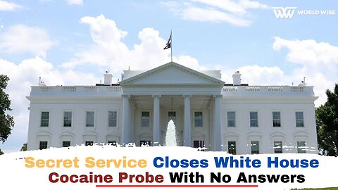 Secret Service Closes White House Cocaine Probe With No Answers-World-Wire