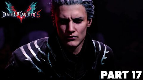 DEVIL MAY CRY 5 Walkthrough Gameplay Part 17 - AWAKENING (DMC5)