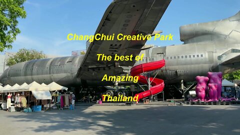 ChangChui Creative Park the best of Amazing Thailand