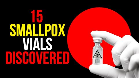 FBI and DHS Investigating 15 Vials of Smallpox discovered in A Lab in Philadelphia