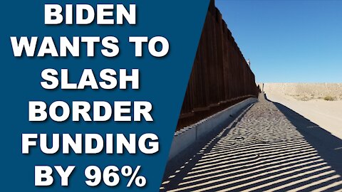 Joe’s Slash and Burn Border Security Budget