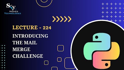 224. Introducing the Mail Merge Challenge | Skyhighes | Python