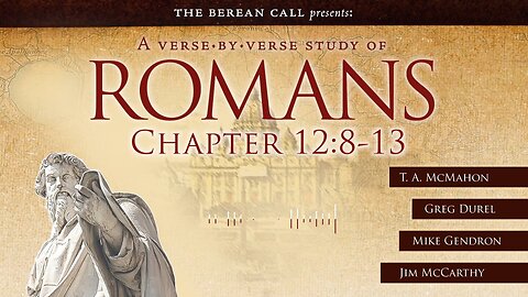 Romans 12:13-15 - A Verse by Verse Study with Greg Durel