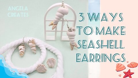 3 WAY TO MAKE SEASHELL EARRINGS