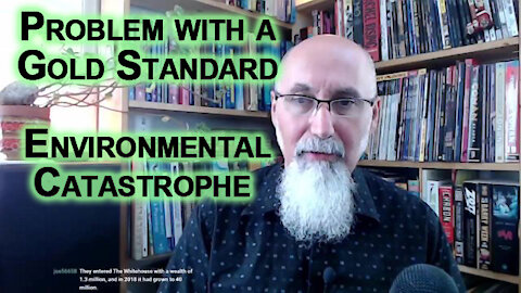 A Problem with a Gold Standard, It Will Be an Environmental Catastrophe [ASMR, Money, Fiat Currency]