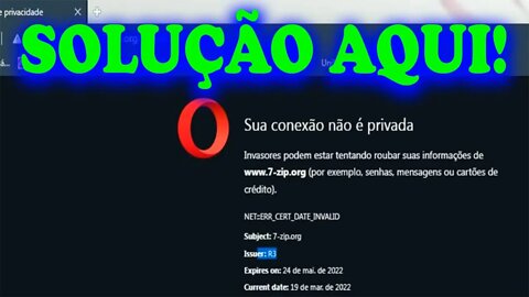 RESOLVIDO! NET::ERR_CERT_DATE_INVALID no Windows 7