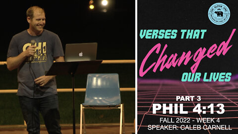 VERSES THAT CHANGED OUR LIVES // Part 3: Philippians 4 // Fall 2022: Week 4