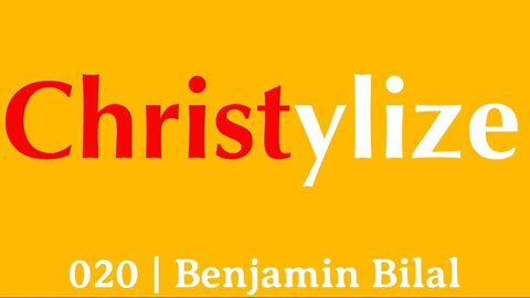 020 | Jesus became Christylized | Benjamin Bilal